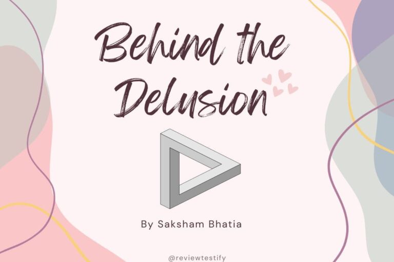 behind the delusion by Saksham Bhatia