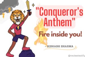 Read more about the article “Conqueror’s Anthem” – Fire inside you!
