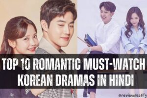 Read more about the article Top 10 Romantic Must-watch Korean Dramas in Hindi for free.