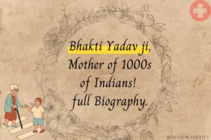 Read more about the article Bhakti Yadav ji mother of 1000s of Indians full biography.