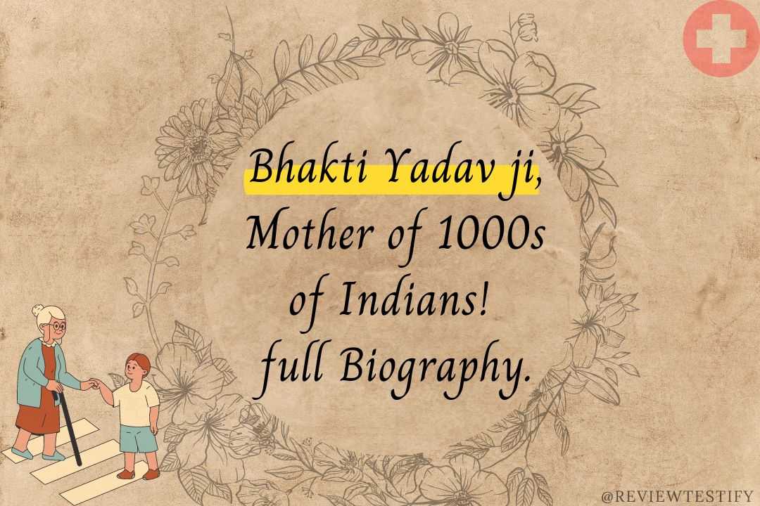 You are currently viewing Bhakti Yadav ji mother of 1000s of Indians full biography.